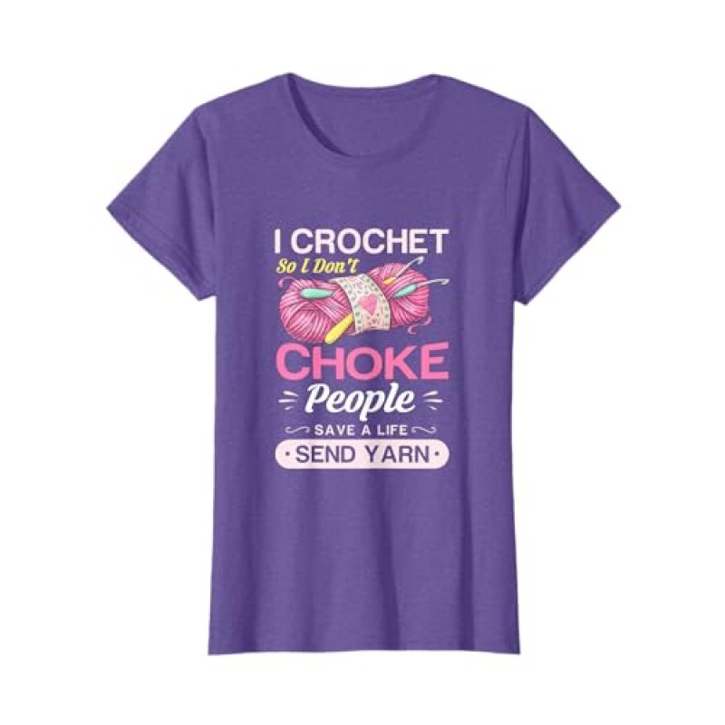 I crochet so I don't choke people save a life…