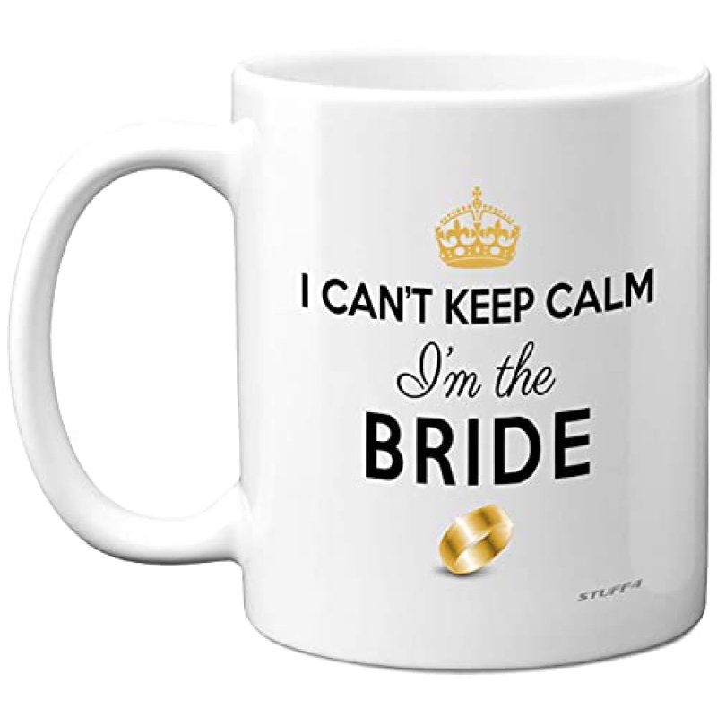 Stuff4 Bride to Be Gifts - I Can't Keep Calm I'm…