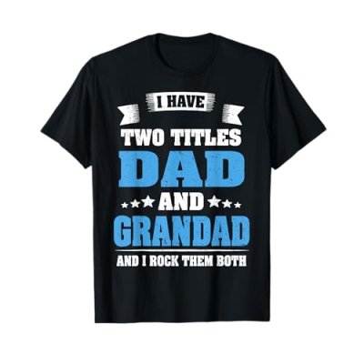 Father's Day Gift T-Shirt for Dad and Grandad