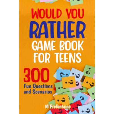 Teen Would You Rather Game Book