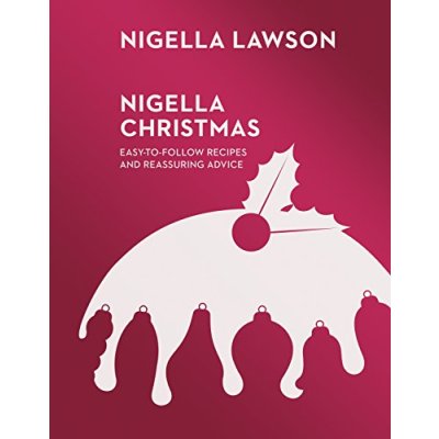 Nigella Christmas: Food, Family, Friends,…