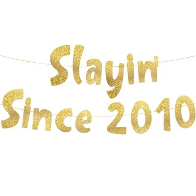 Slayin' Since 2010 Banner