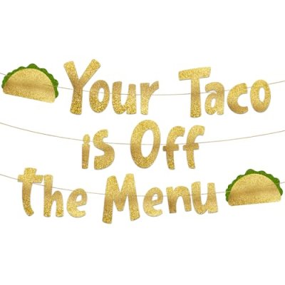 Your Taco Is Off The Menu Banner