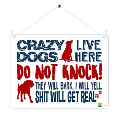 Kruzroyal MP399 CRAZY DOGS LIVE HERE, DO NOT…